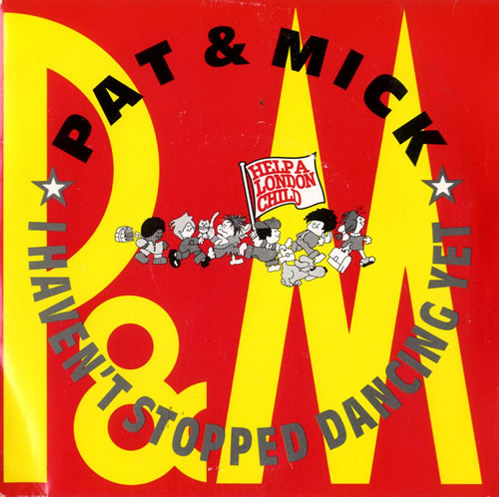 Pat & Mick I Haven't Stopped Dancing Yet UK 7" vinyl single (7 inch record / 45) PWL33