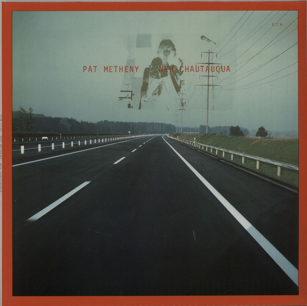 Pat Metheny New Chautauqua German vinyl LP album (LP record) ECM1131