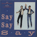 Paul McCartney and Wings Say Say Say - Glossy Picture sleeve UK 7" vinyl single (7 inch record / 45) R6062