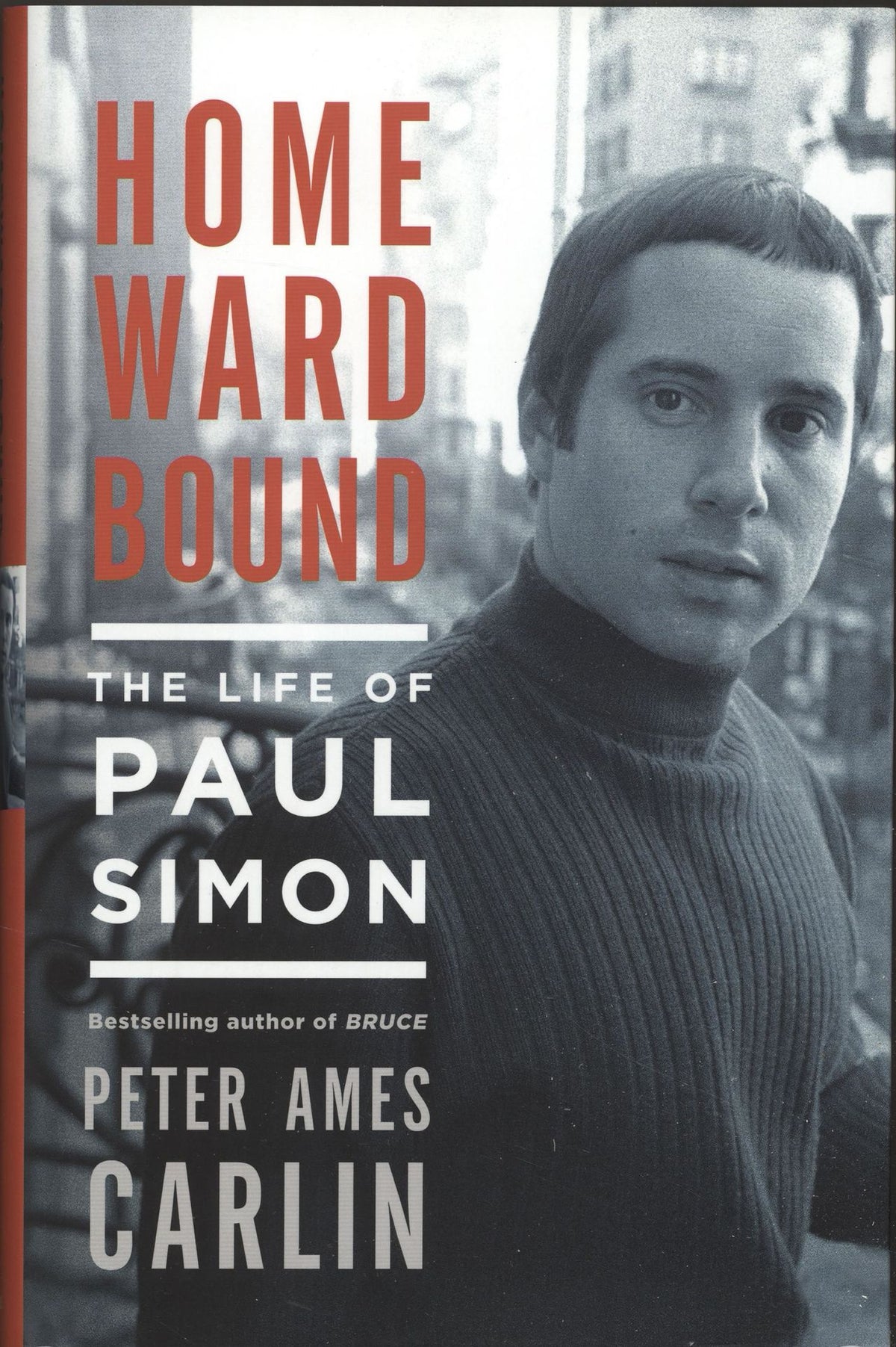 Paul Simon Homeward Bound The Life Of Paul Simon UK Book —