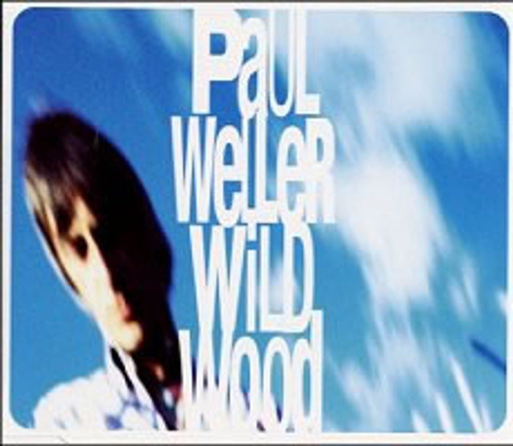 Paul Weller Wild Wood UK CD single (CD5 / 5") CID734