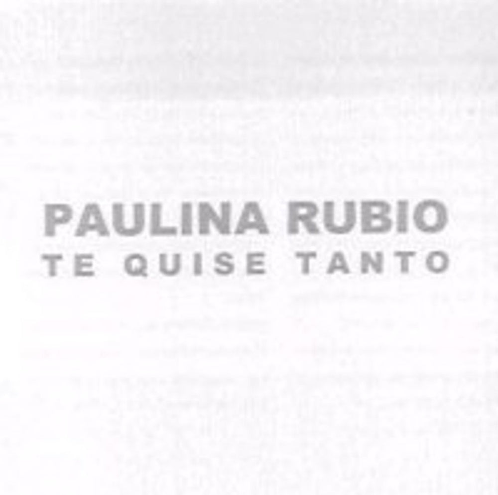 Paulina Rubio Te Quise Tanto Mexican Promo CD single (CD5 / 5") CDP-201430