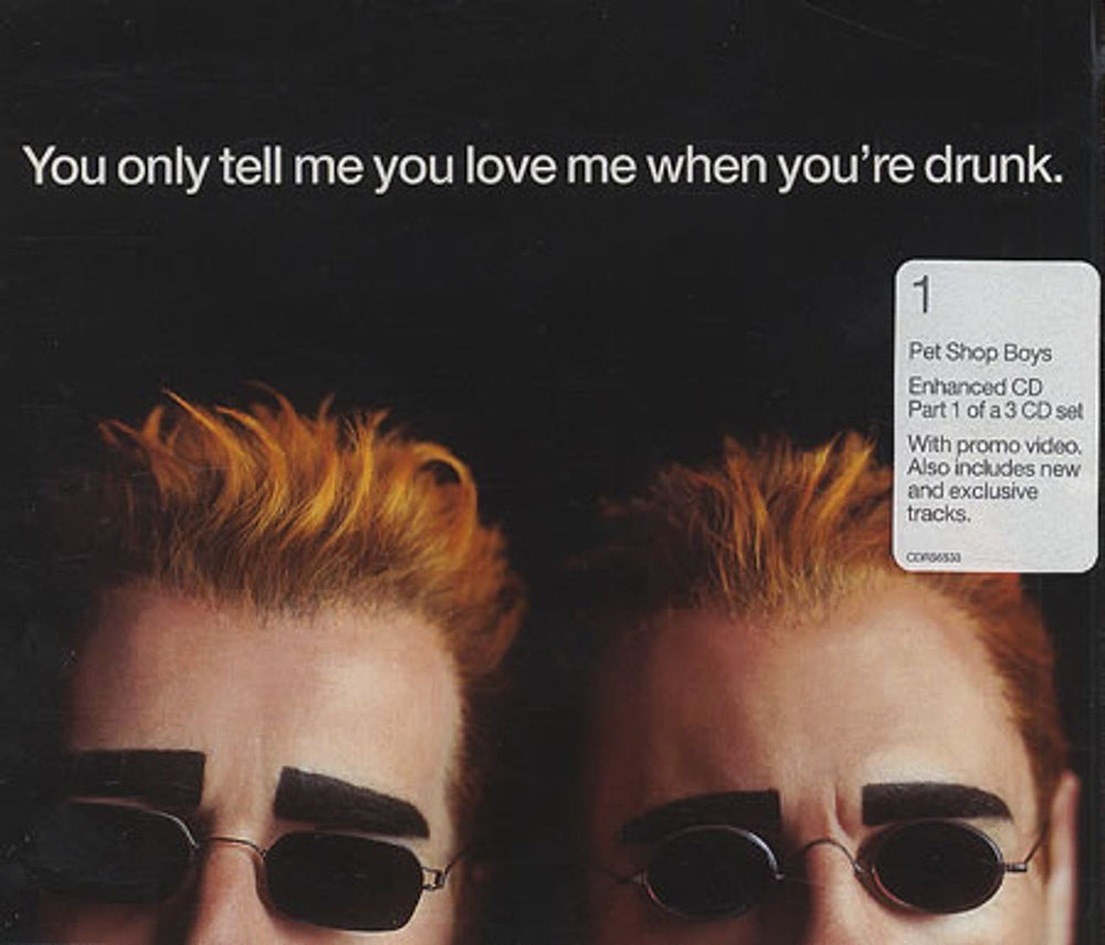 Pet Shop Boys You Only Tell Me You Love Me When You're Drunk UK 3-CD album set (Triple CD) CDR/S/X6533