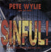 Pete Wylie Sinful! UK 7" vinyl single (7 inch record / 45) SRN138