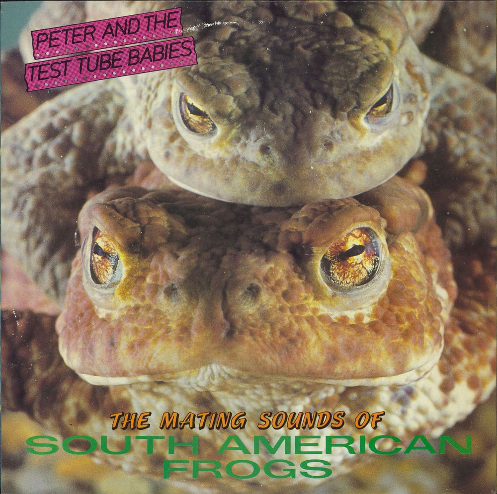 Peter & The Test Tube Babies The Mating Sounds Of South American Frogs UK vinyl LP album (LP record) CHIN1