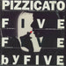 Pizzicato Five Five By Five US 12" vinyl single (12 inch record / Maxi-single) OLE096-1