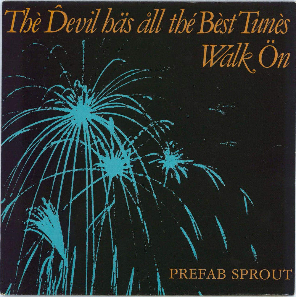 Prefab Sprout The Devil Has All The Best Times UK 7" vinyl single (7 inch record / 45) SK7