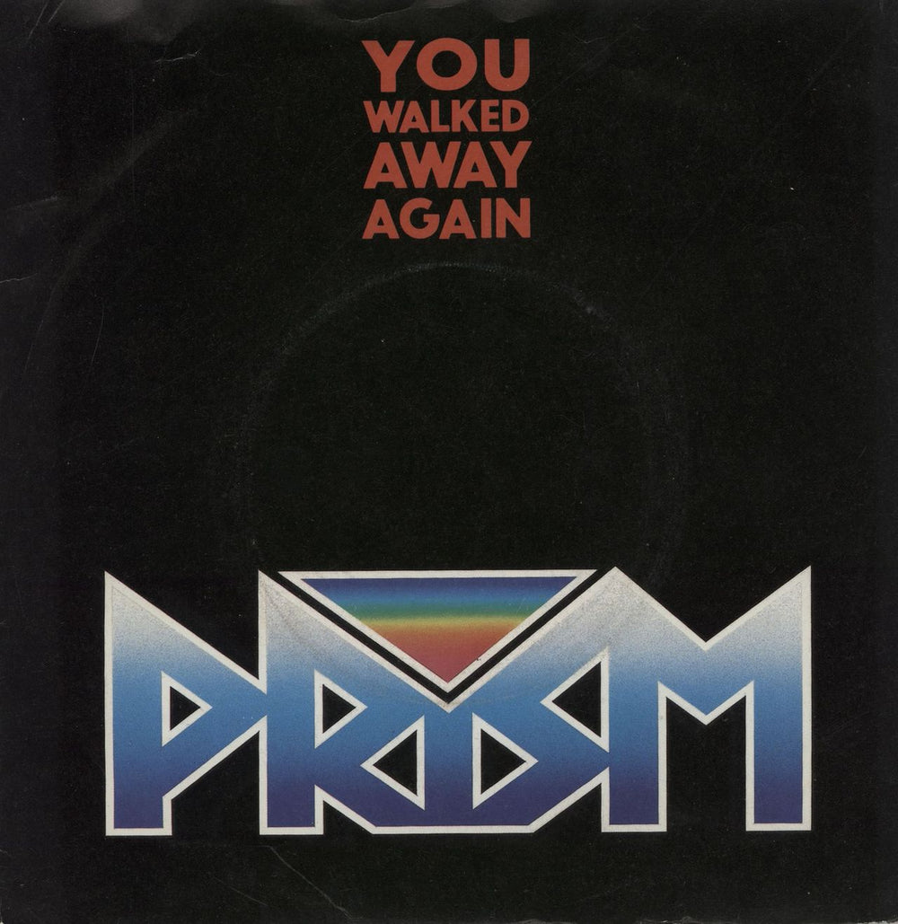 Prism (Canadian) You Walked Away Again - A Label UK Promo 7" vinyl single (7 inch record / 45) CL16132