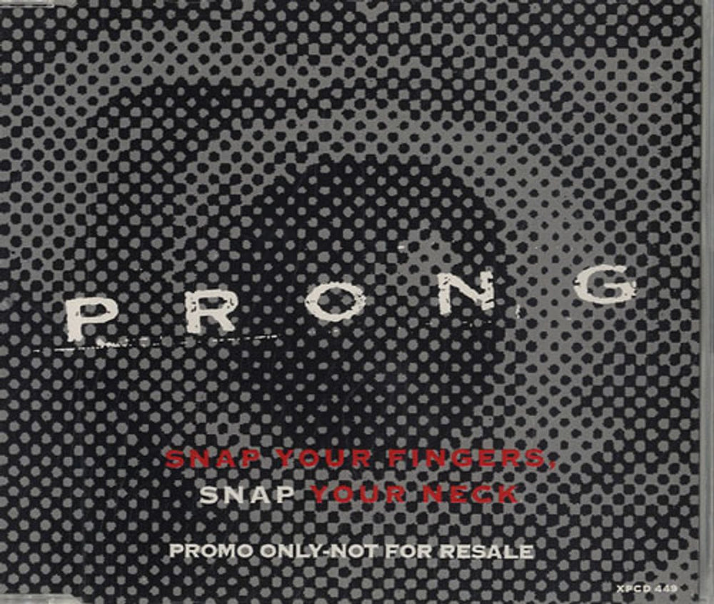 Prong Snap Your Fingers, Snap Your Neck UK Promo CD single (CD5 / 5") XPCD449