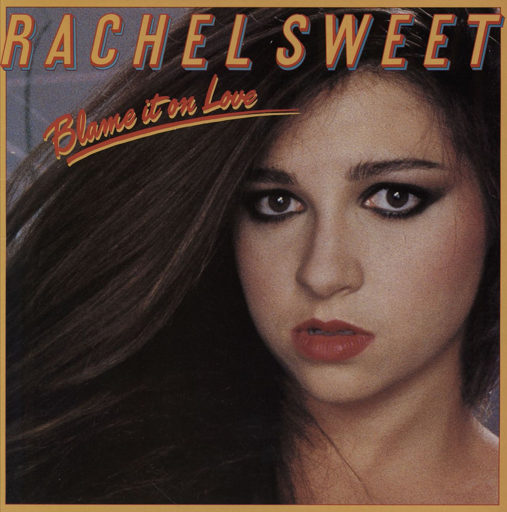 Rachel Sweet Blame It On Love UK vinyl LP album (LP record) CBS25037