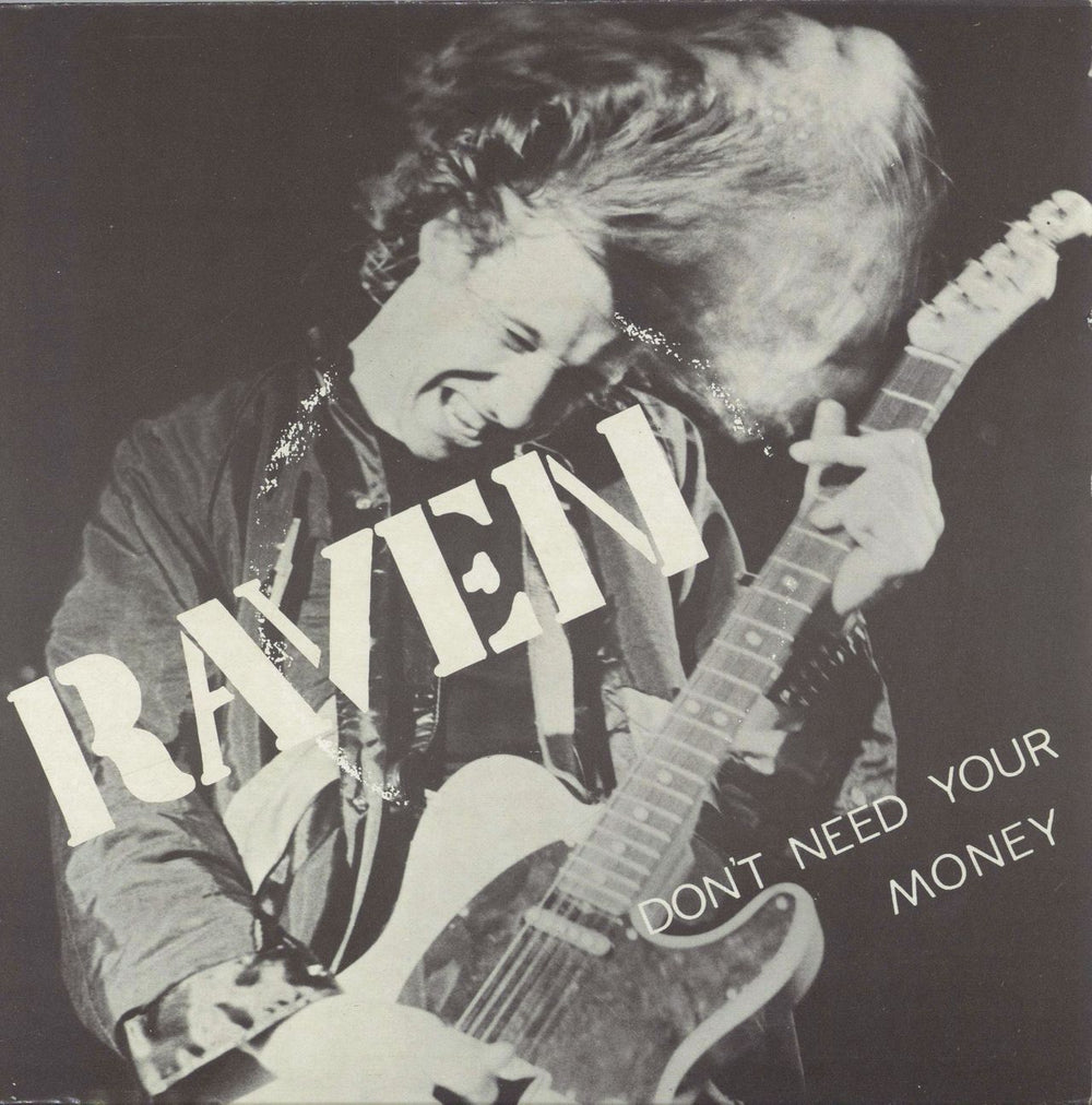 Raven Don't Need Your Money UK 7" vinyl single (7 inch record / 45) NEAT06