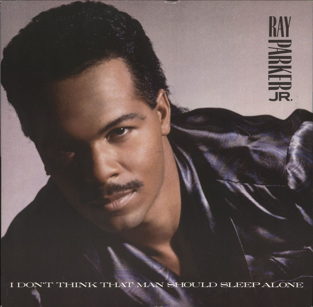 Ray Parker Jr I Don't Think That Man Should Sleep Alone UK 12" vinyl single (12 inch record / Maxi-single) GEF27T