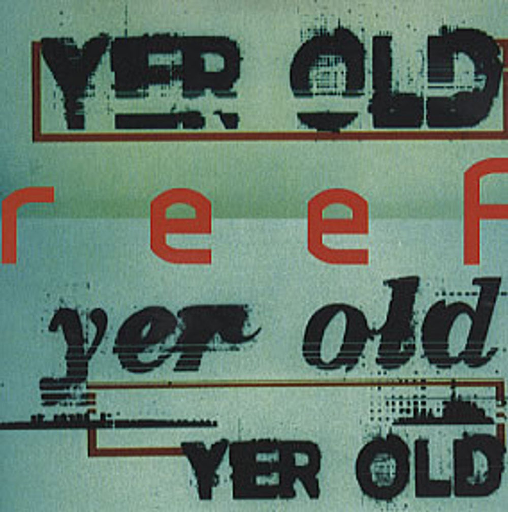 Reef Yer Old UK Promo CD single (CD5 / 5") XPCD2168A