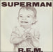 REM Superman UK 7" vinyl single (7 inch record / 45) IRM128