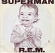 REM Superman US 7" vinyl single (7 inch record / 45) 52971