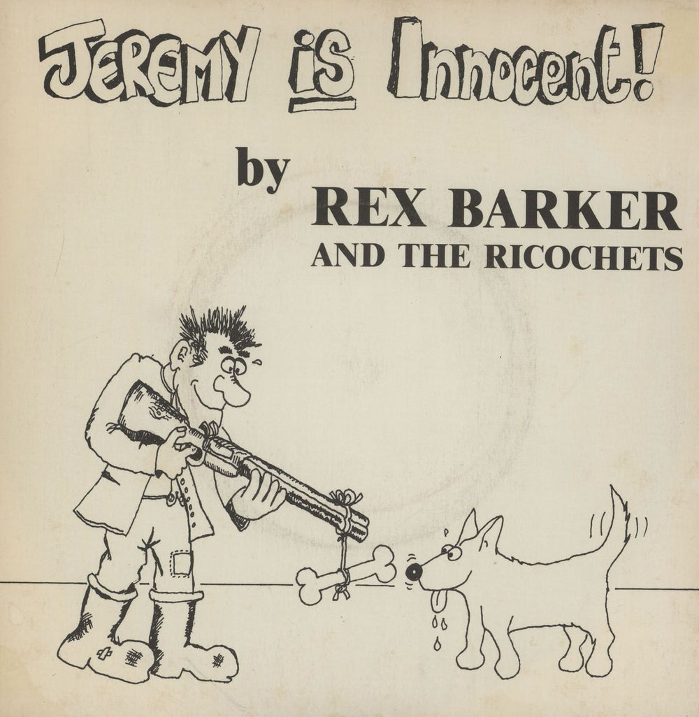 Rex Barker And The Ricochets Jeremy Is Innocent! UK 7" vinyl single (7 inch record / 45) BOP4