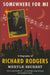 Richard Rodgers Somewhere For Me: A Biography Of Richard Rodgers UK book 0-7475-5825-6