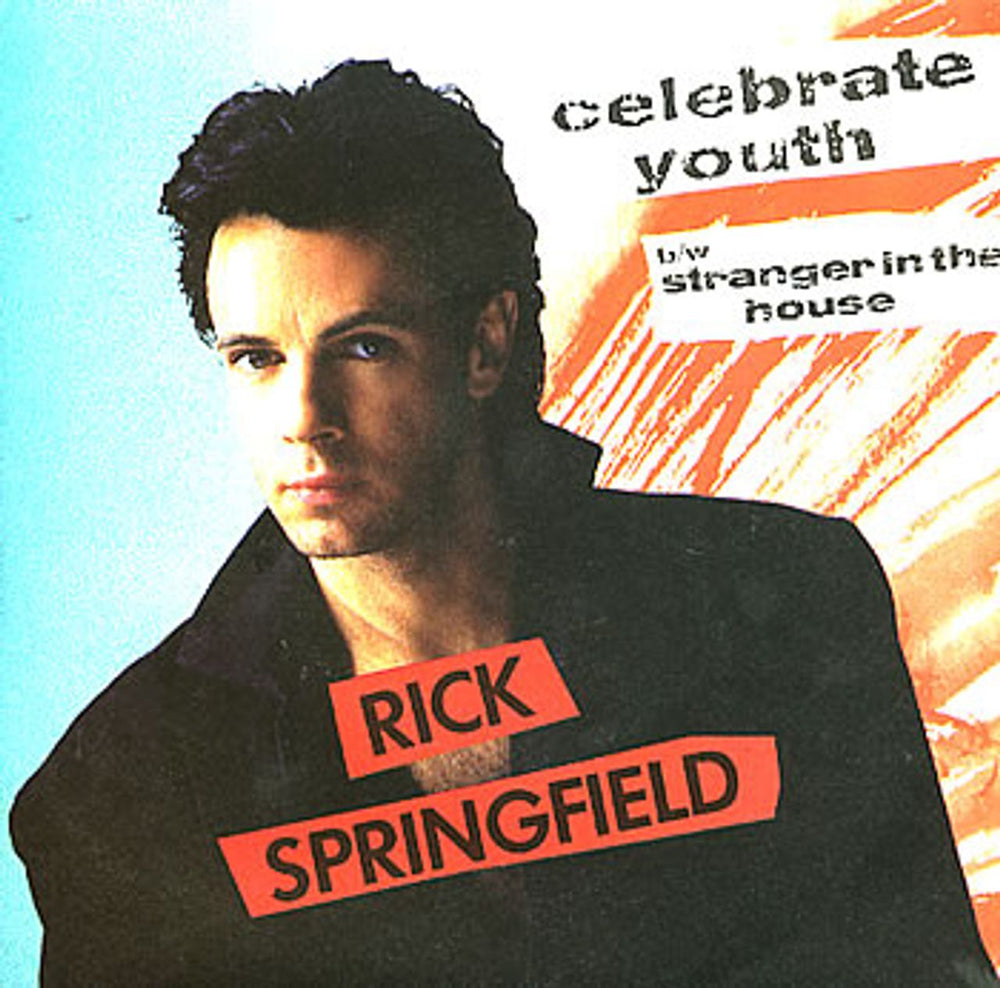 Rick Springfield Celebrate Youth UK 7" vinyl single (7 inch record / 45) PB49987