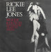 Rickie Lee Jones Woody And Dutch UK 7" vinyl single (7 inch record / 45) K17851