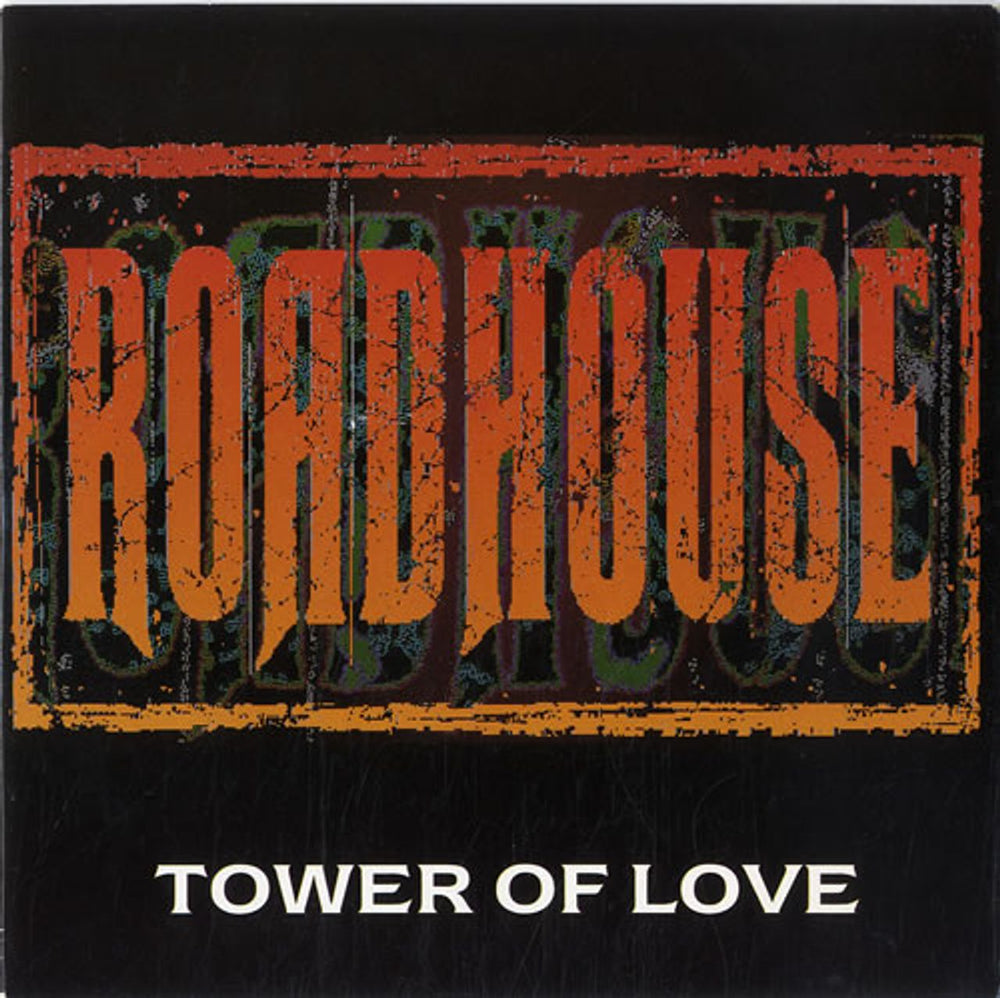 Roadhouse Tower Of Love UK 7" vinyl single (7 inch record / 45) VER56