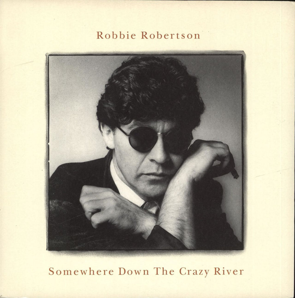 Robbie Robertson Somewhere Down The Crazy River UK 7" vinyl single (7 inch record / 45) GEF40