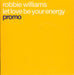 Robbie Williams Let Love Be Your Energy UK Promo CD single (CD5 / 5") CDCHSDJ5124