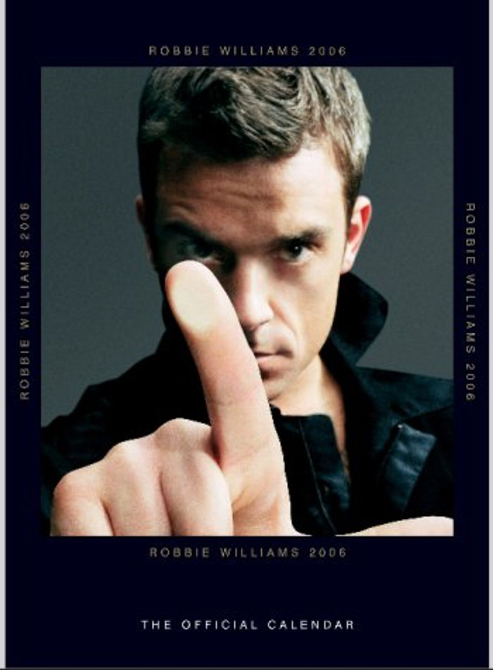 Robbie Williams Official Calendar 2006 UK calendar