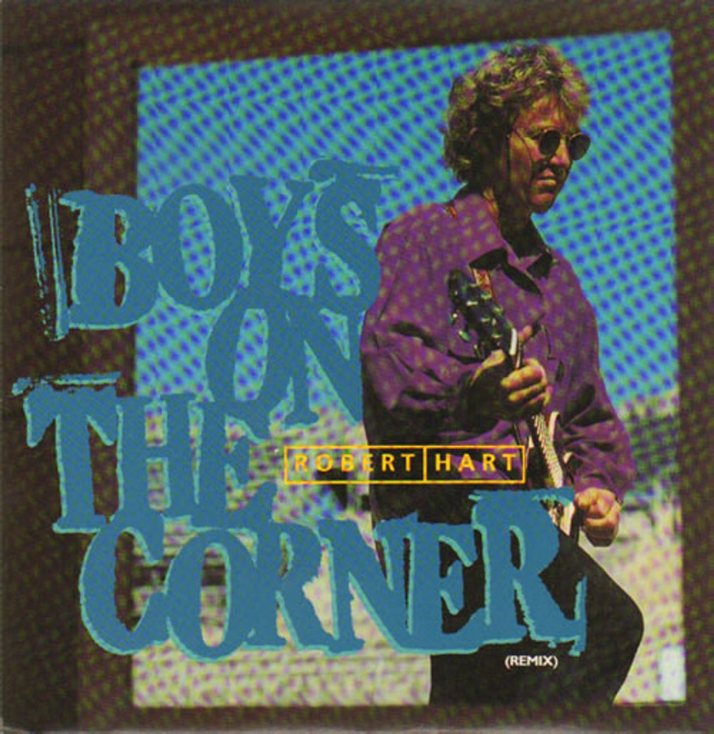 Robert Hart Boys On The Corner (Remix) UK 7" vinyl single (7 inch record / 45) HWD126