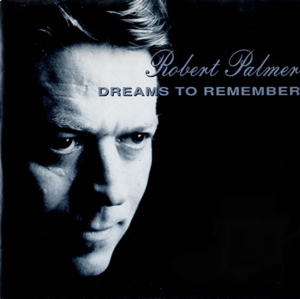 Robert Palmer Dreams To Remember UK 7" vinyl single (7 inch record / 45) EM193