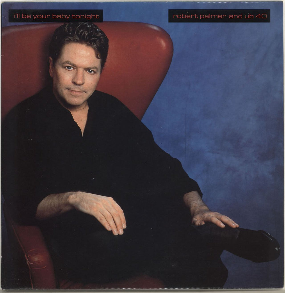 Robert Palmer I'll Be Your Baby Tonight UK 12" vinyl single (12 inch record / Maxi-single) 12EM167