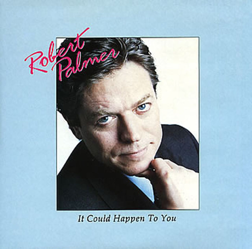 Robert Palmer It Could Happen To You UK 7" vinyl single (7 inch record / 45) EM99