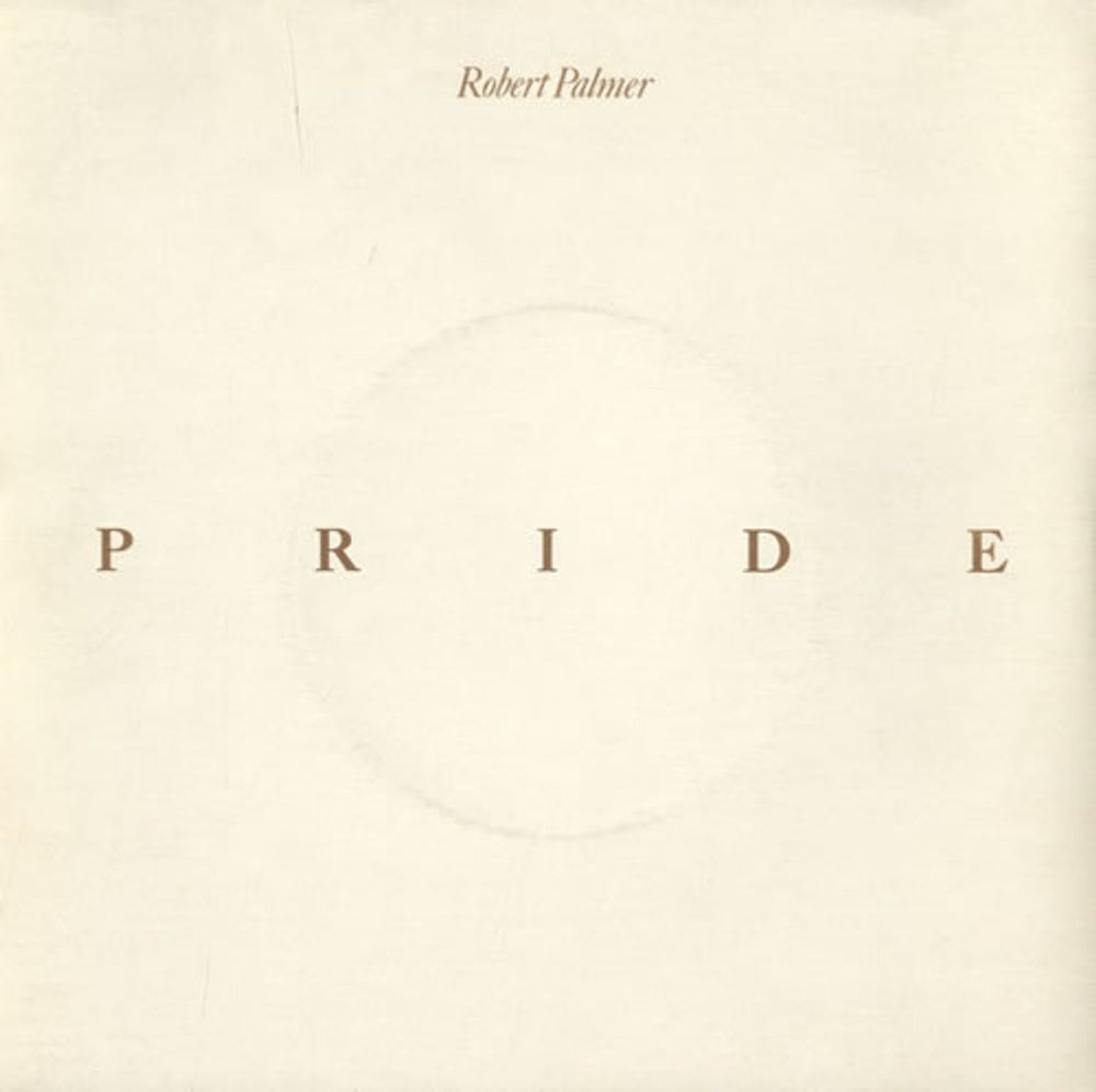 Robert Palmer Pride UK 7" vinyl single (7 inch record / 45) WIP6833