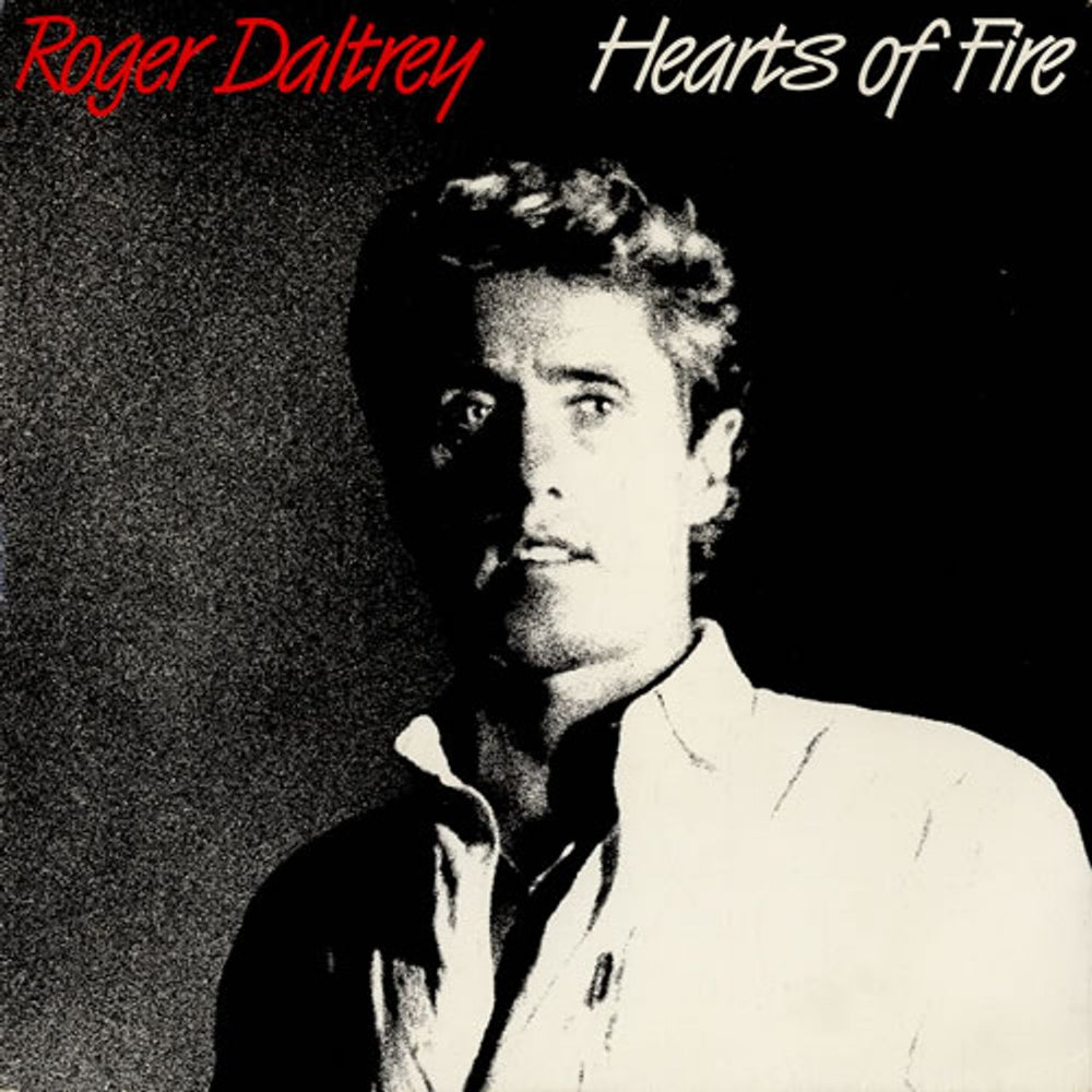 Roger Daltrey Hearts Of Fire UK 7" vinyl single (7 inch record / 45) TEN147