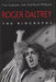 Roger Daltrey Roger Daltrey: The Biography UK book 0-7499-5029-3