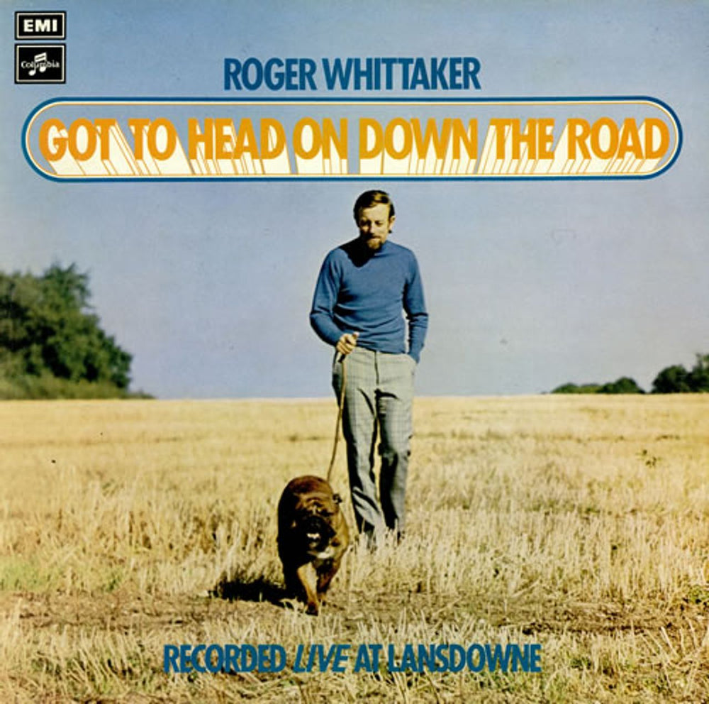 Roger Whittaker Got To Head On Down The Road UK vinyl LP album (LP record) SCX6542