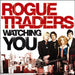 Rogue Traders Watching You UK 12" vinyl single (12 inch record / Maxi-single) 88697019661