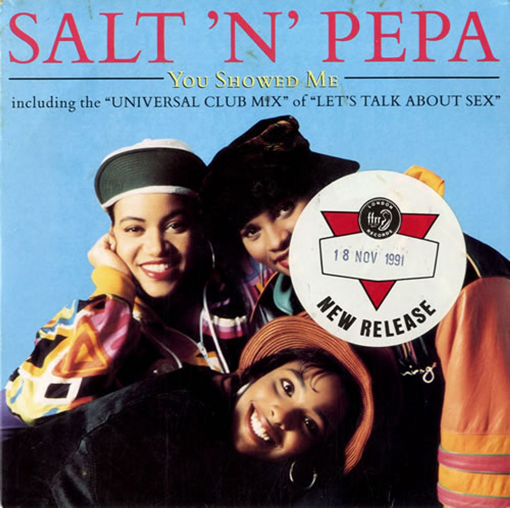 Salt N Pepa You Showed Me - Stickered sleeve UK 7" vinyl single (7 inch record / 45) F174