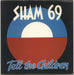 Sham 69 Tell The Children - Injection + Sleeve UK 7" vinyl single (7 inch record / 45) POSP136