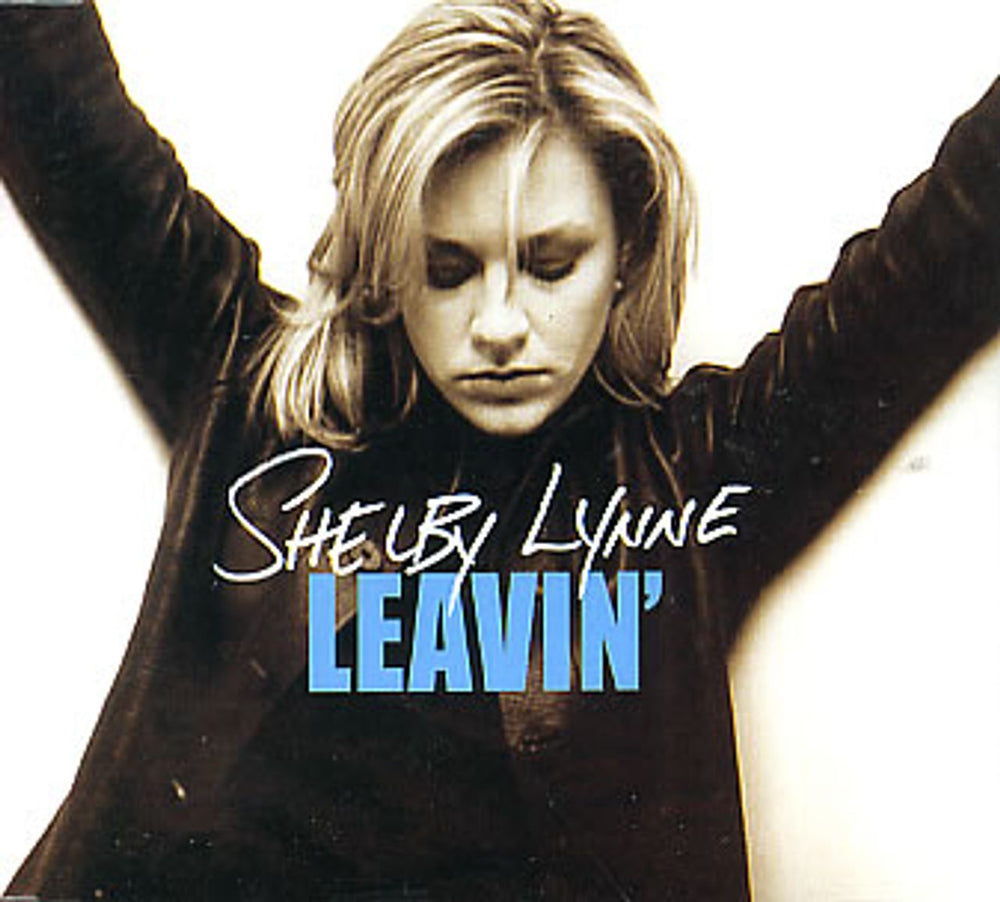 Shelby Lynne Leavin' European CD single (CD5 / 5") 562737-2