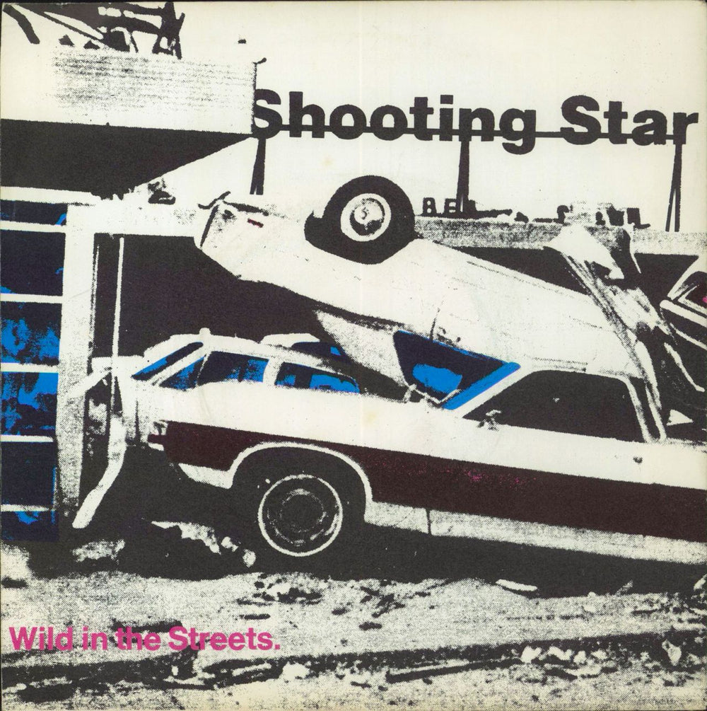 Shooting Star Wild In The Streets UK 7" vinyl single (7 inch record / 45) VS.354