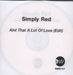 Simply Red Ain't That A Lot Of Love - Edit UK CD-R acetate CDR