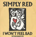 Simply Red I Won't Feel Bad - Arthur Baker UK 12" vinyl single (12 inch record / Maxi-single) YZ172T