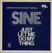 Sine Just Let Me Do My Thing UK 12" vinyl single (12 inch record / Maxi-single) 12-6351