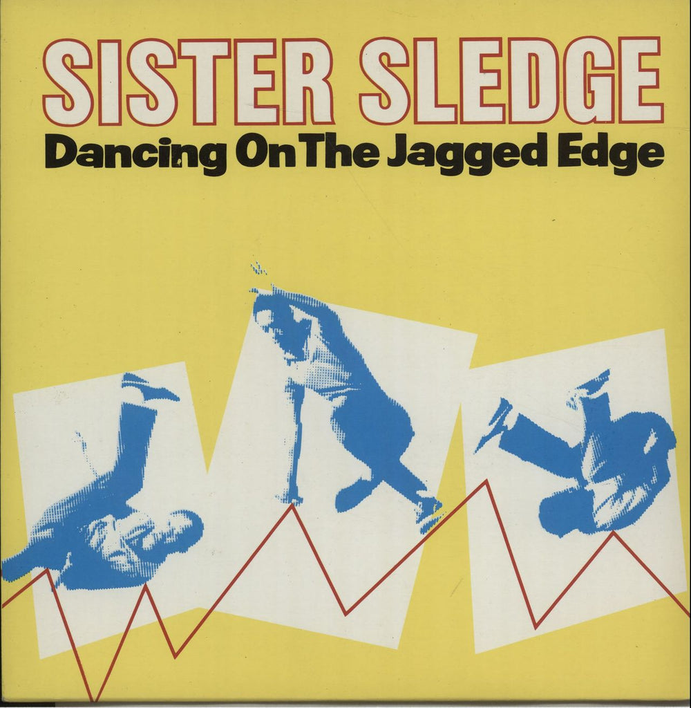 Sister Sledge Dancing On The Jagged Edge UK 7" vinyl single (7 inch record / 45) A9520