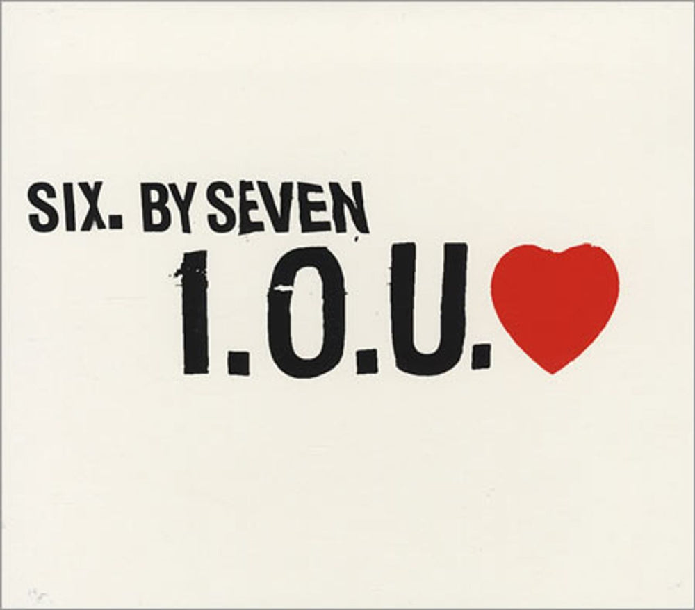 Six By Seven IOU Love - CD1 and CD2 UK 2-CD single set (Double CD single) MNT68CD/2