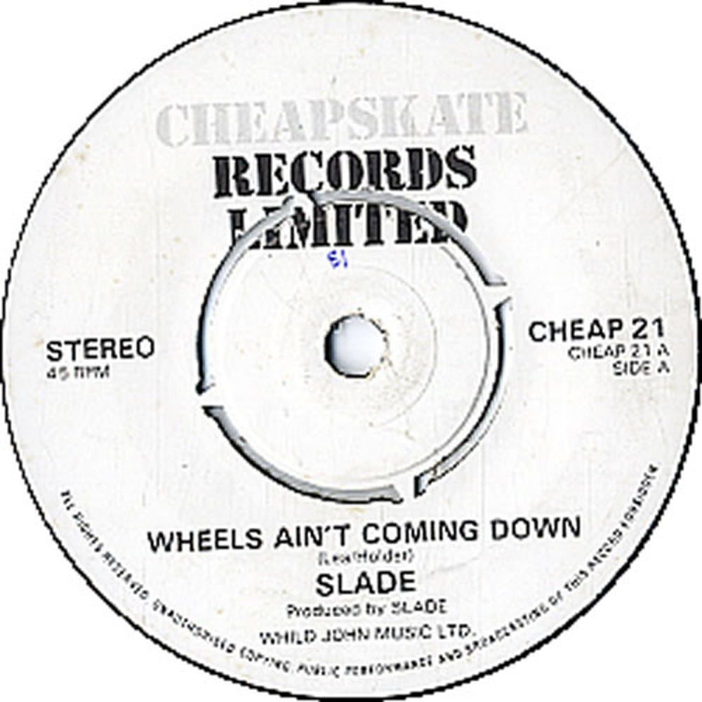 Slade Wheels Ain't Coming Down UK 7" vinyl single (7 inch record / 45) CHEAP21