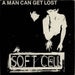 Soft Cell A Man Can Get Lost - EX UK 7" vinyl single (7 inch record / 45) HARD1