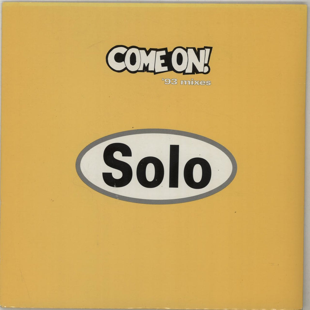 Solo Come On '93 Mixes UK 7" vinyl single (7 inch record / 45) STOAT003