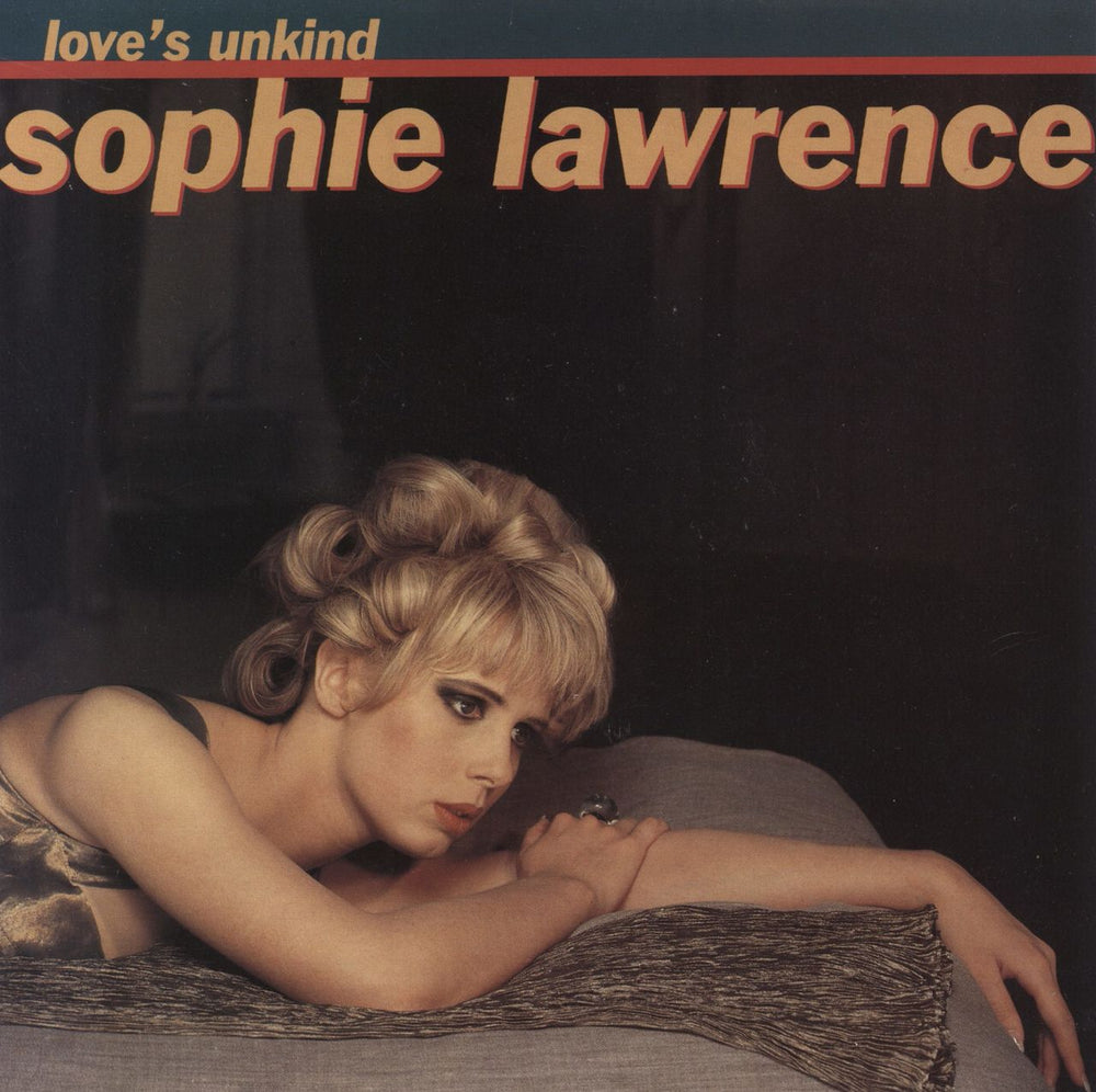 Sophie Lawrence Love's Unkind UK 7" vinyl single (7 inch record / 45) ZB44821