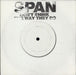 Span Don't Think The Way They Do UK Promo 7" vinyl single (7 inch record / 45) ISDJ846